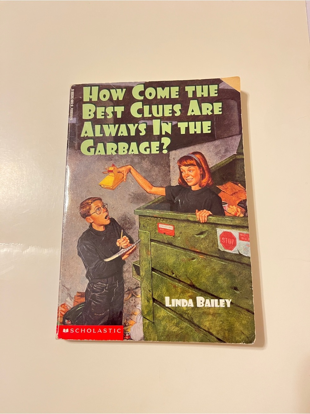 Scholastic How Come The Best Clues Are Always In The Garbage? Linda Bailey PB